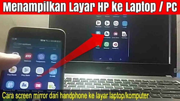 Cara Mirroring HP ke Laptop Melalui Kabel USB, Simak Cara Mudahnya!